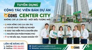 TUYỂN DỤNG GẤP CTV BÁN HÀNG DỰ ÁN BCONS CENTER CITY